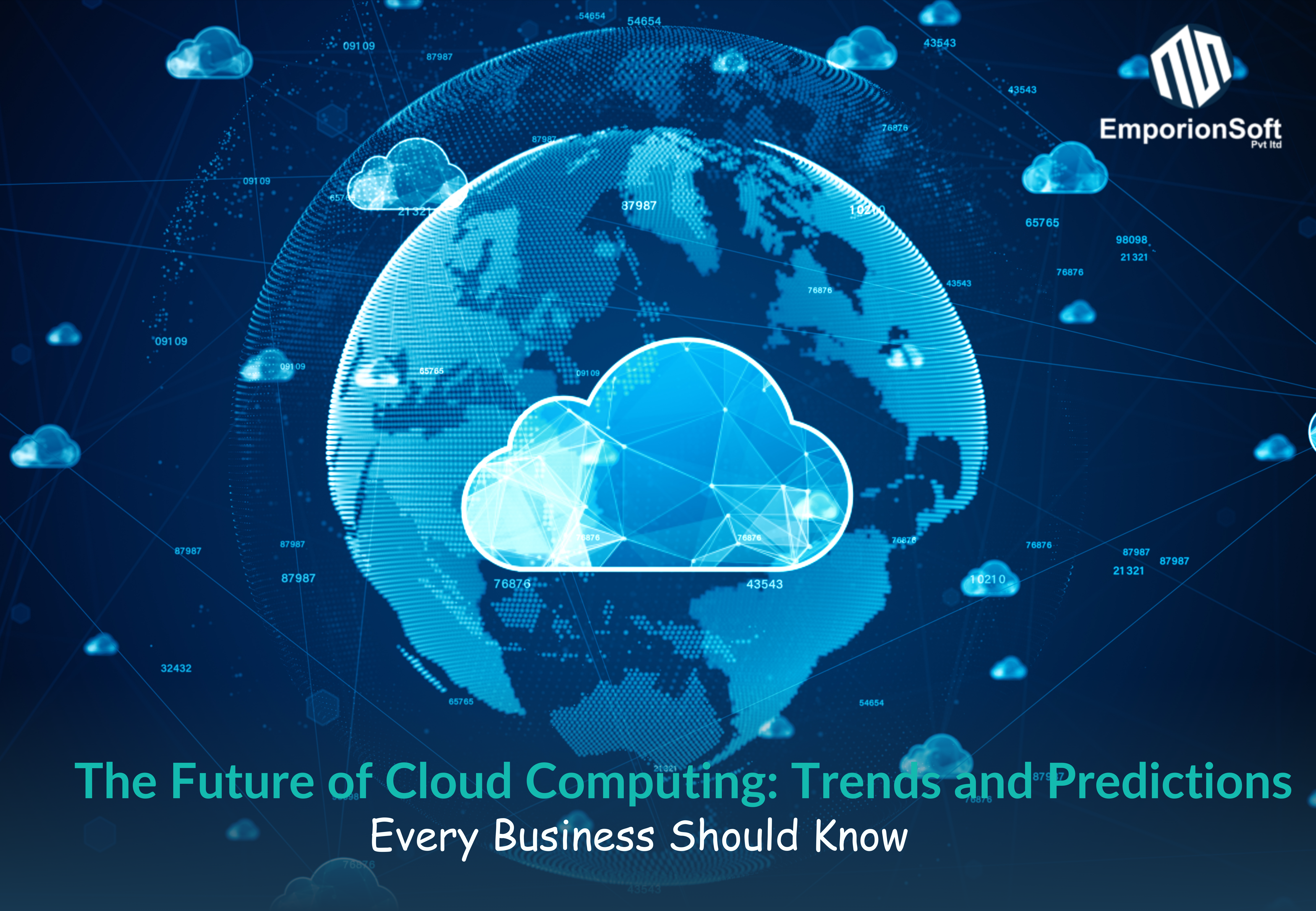 The Future of Cloud Computing: Trends and Predictions Every Business Should KnowThe Future of Cloud Computing: Trends and Predictions Every Business Should Know