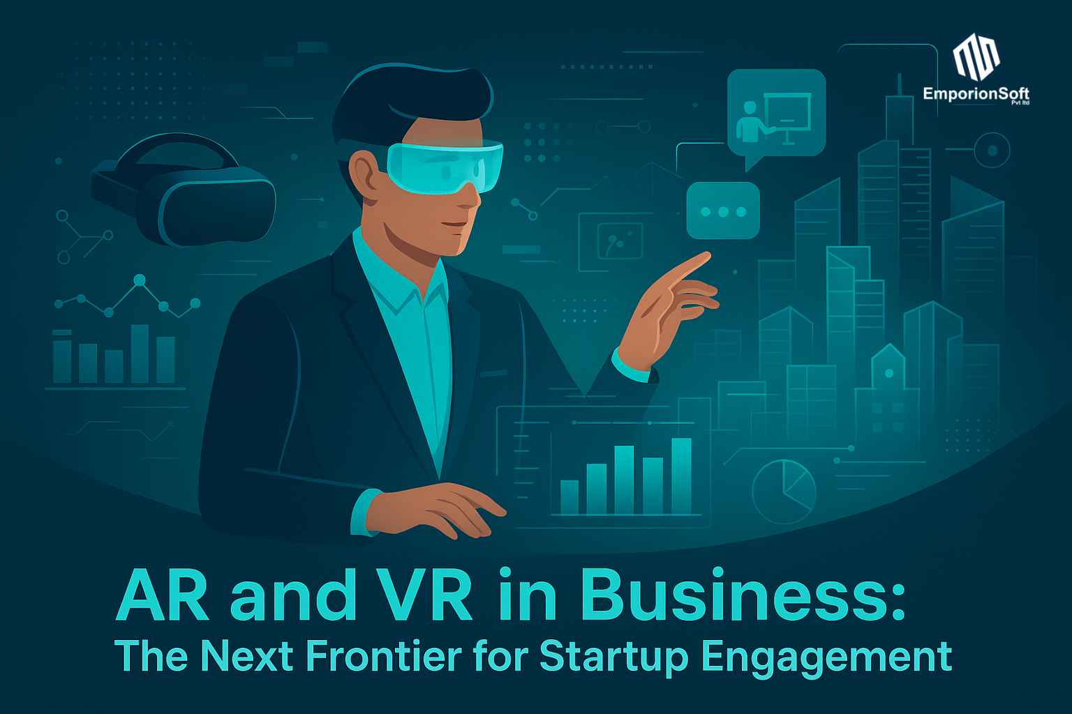 AR and VR in Business – Immersive Technologies for Startup Growth and Innovation